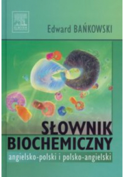 Słownik biochemiczny angielsko-polski polsko-angielski