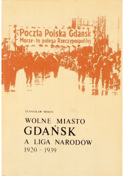 Wolne Miasto Gdańsk a Liga Narodów 1920 - 1939