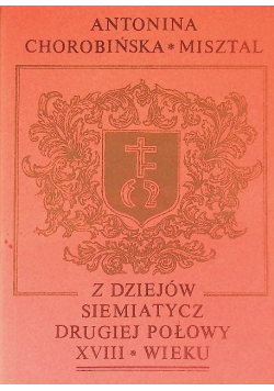 Z dziejów Siemiatycz drugiej połowy XVIII wieku