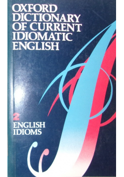 Oxford dictionary of current idiomatic english