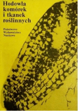 Hodowla komórek i tkanek roślinnych
