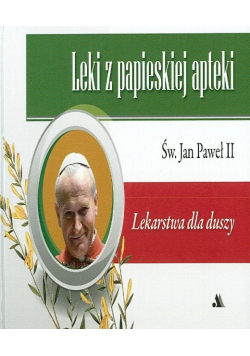 Leki z papieskiej apteki -  Lekarstwa dla duszy