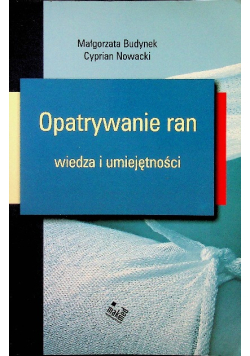 Opatrywanie ran wiedza i umiejętności