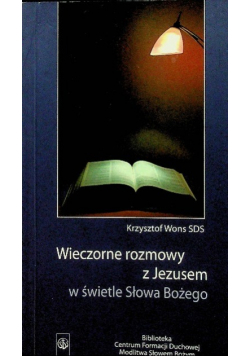 Wieczorne rozmowy z Jezusem w świetle Słowa Bożego