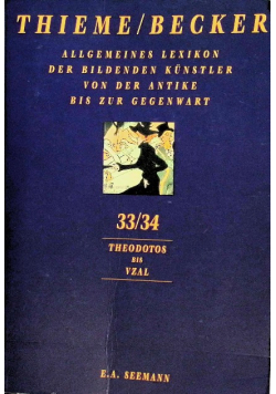 Allgemeines Lexikon der Bildenden Kunstler von der Antikes bis zur Gegenwart 33/34