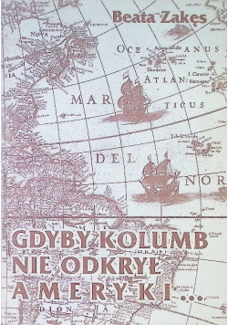 Gdyby Kolumb nie odkrył Ameryki