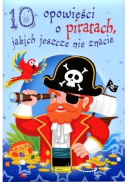 10 opowieści o piratach jakich jeszcze nie znacie