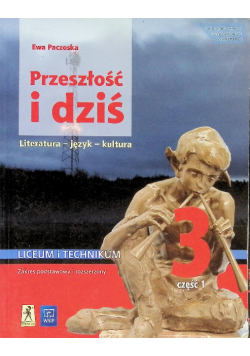 Przeszłość i dziś 3 Podręcznik Część 1 Zakres podstawowy i rozszerzony Liceum i technikum