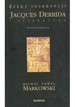 Efekt inskrypcji Jacques Derrida i literatura