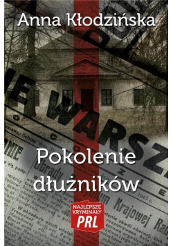 Najlepsze kryminały PRL Pokolenie dłużników