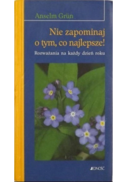 Nie zapominaj o tym co najlepsze