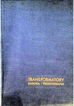 Transformatory budowa i projektowanie