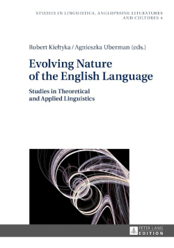 Volving Nature of the English Language : Studies in Theoretical and Applied Linguistics