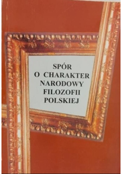 Spór o charakter narodowy filozofii polskiej