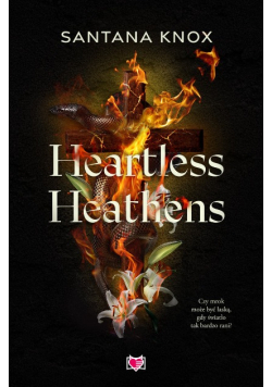 Heartless heathens