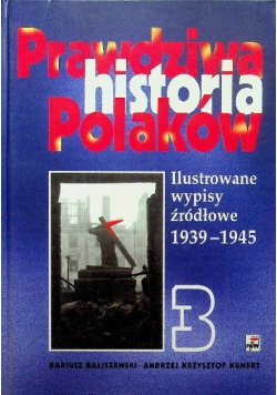 Dariusz Baliszewski Prawdziwa Historia Polaków Tom 3