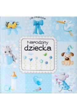 Narodziny dziecka. Dla chłopczyka