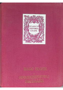 Klasycy historiografii Społeczeństwo Feudalne