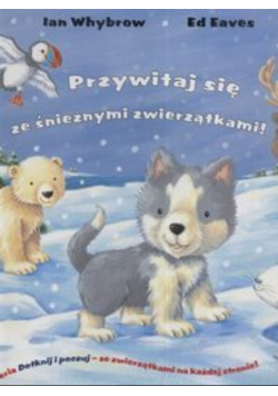 Przywitaj się ze śnieżnymi zwierzątkami
