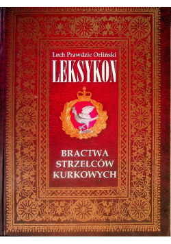 Leksykon Bractwa Strzelców Kurkowych