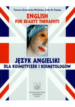English for Beauty Therapists Język angielski dla kosmetyczek i kosmetologów