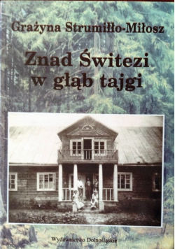 Znad świtezi w głąb Tajgi