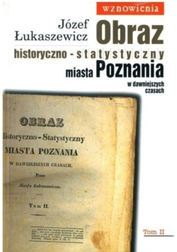 Obraz historyczno statystyczny miasta Poznania w dawniejszych czasach Tom 2