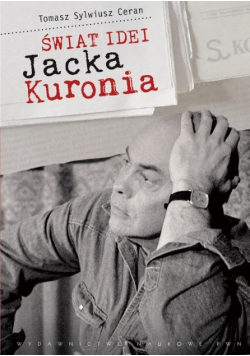 Świat idei Jacka Kuronia