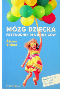 Mózg dziecka  Przewodnik dla rodziców