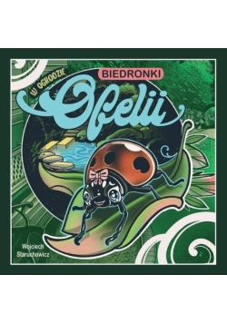 W ogrodzie biedronki Ofelii