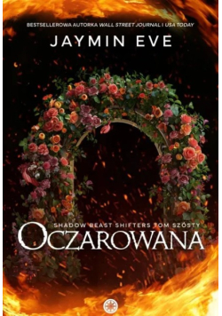 Oczarowana. Shadow Beast Shifters. Tom 6