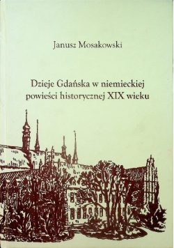 Dzieje Gdańska w niemieckiej powieści historycznej XIX wieku