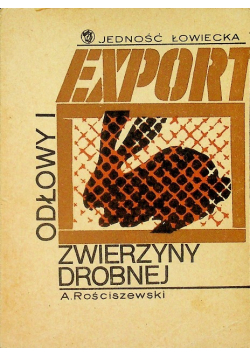 Odłowy i eksport zwierzyny drobnej