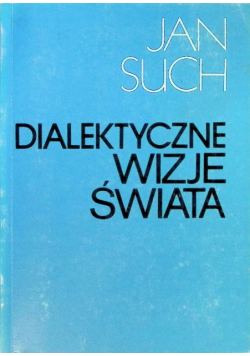 Dialektyczne wizje świata
