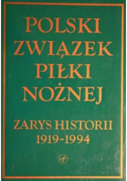Polski związek piłki nożnej Zarys historii 1919 - 1994
