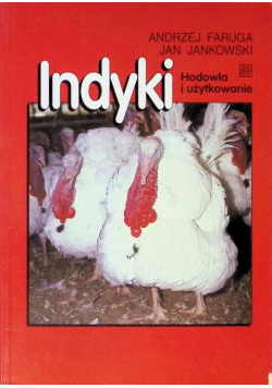 Indyk Hodowla i użytkowanie
