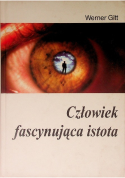 Człowiek fascynująca istota