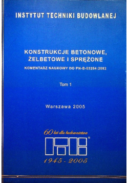 Konstrukcje betonowe żelbetowe i sprężone Tom 1