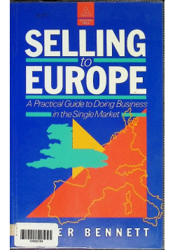 Selling to Europe: A Practical Guide to Doing Business in the Single Market