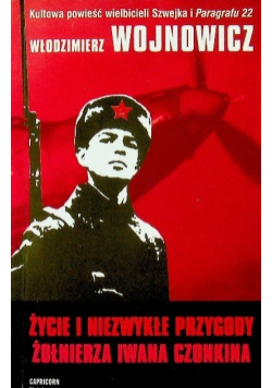 Życie i niezwykłe przygody żołnierza Iwana Czonkina