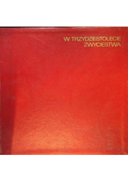 W trzydziestolecie zwycięstwa