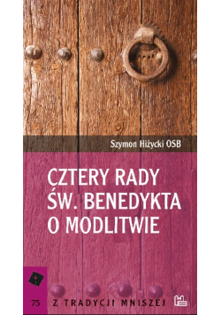 Cztery rady św. Benedykta o modlitwie
