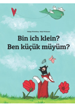Bin ich klein? Ben kucuk muyum?