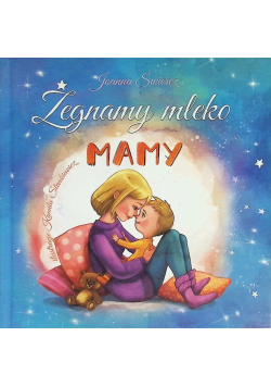 Żegnamy mleko mamy