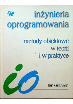 Inżynieria oprogramowania Metody obiektowe w teorii i w praktyce