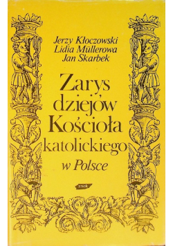 Zarys dziejów Kościoła katolickiego w Polsce