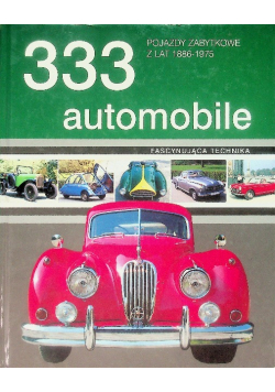 333 automobile Pojazdy zabytkowe z lat 1886 - 1975