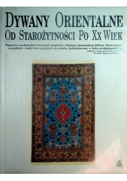 Dywany orientalna od starożytności po XX wiek