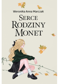 Serce rodziny Monet. Tom 1
