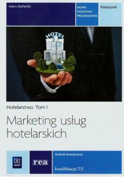 Marketing usług hotelarskich Tom 1